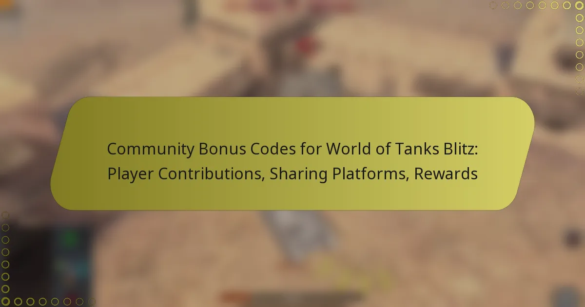 featured-image-community-bonus-codes-for-world-of-tanks-blitz-player-contributions-sharing-platforms-rewards
