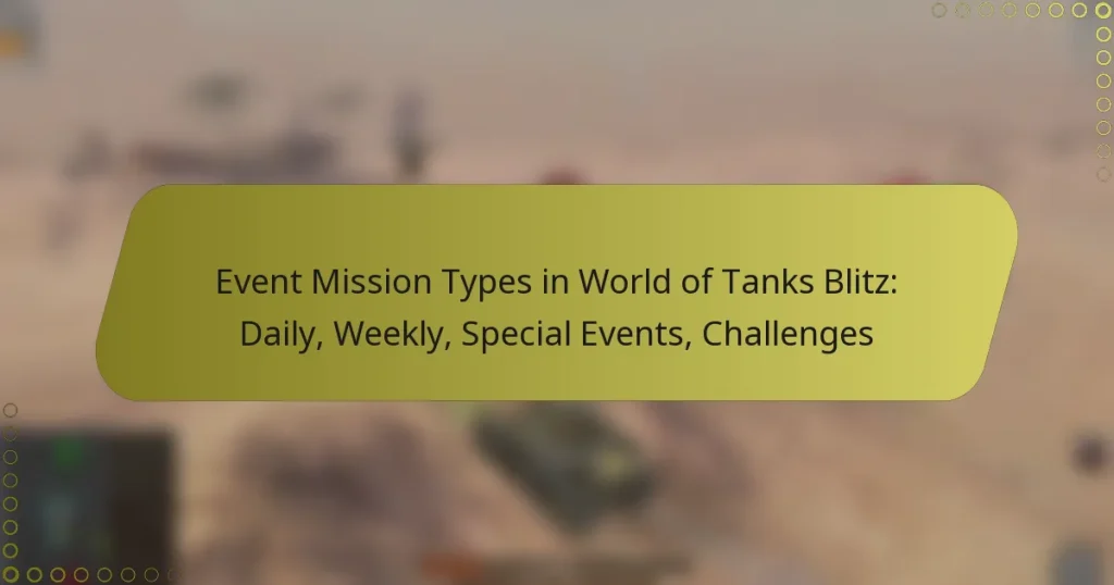 featured-image-event-mission-types-in-world-of-tanks-blitz-daily-weekly-special-events-challenges