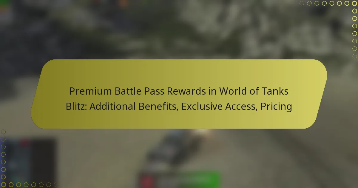 featured-image-premium-battle-pass-rewards-in-world-of-tanks-blitz-additional-benefits-eclusive-access-pricing