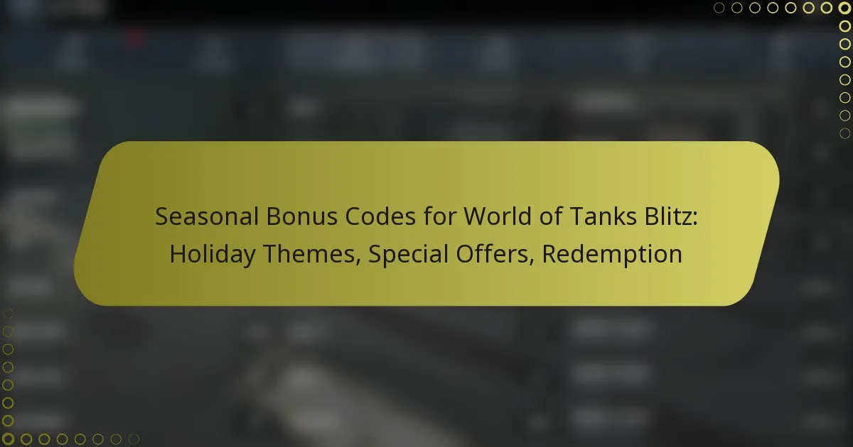 featured-image-seasonal-bonus-codes-for-world-of-tanks-blitz-holiday-themes-special-offers-redemption