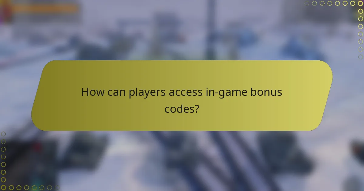 How can players access in-game bonus codes?