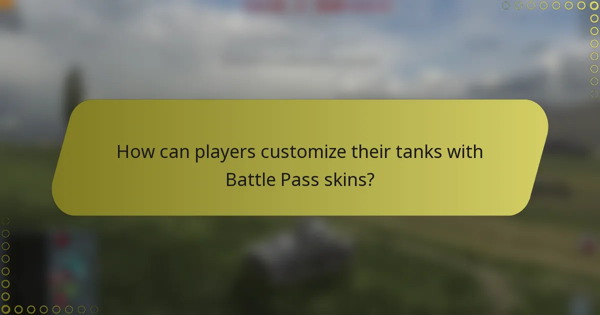 How can players customize their tanks with Battle Pass skins?