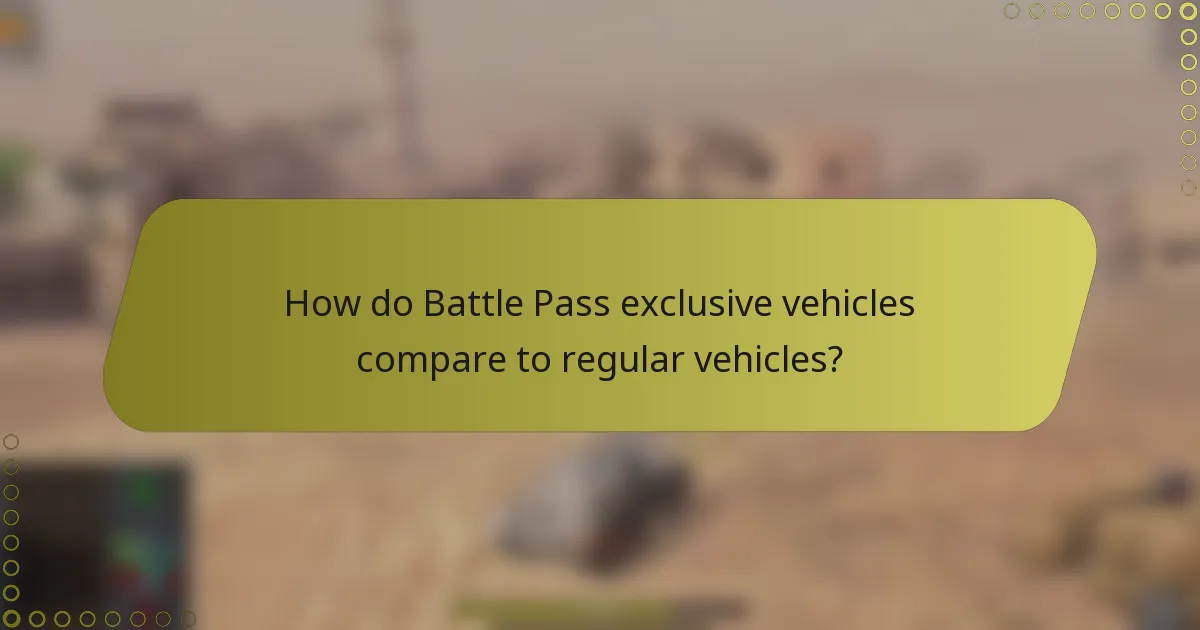 How do Battle Pass exclusive vehicles compare to regular vehicles?
