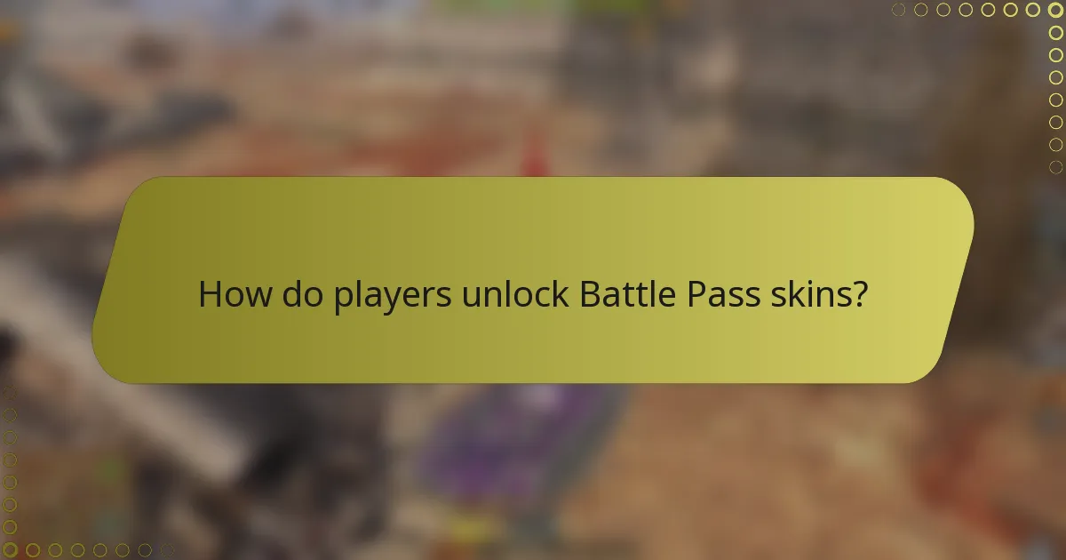 How do players unlock Battle Pass skins?