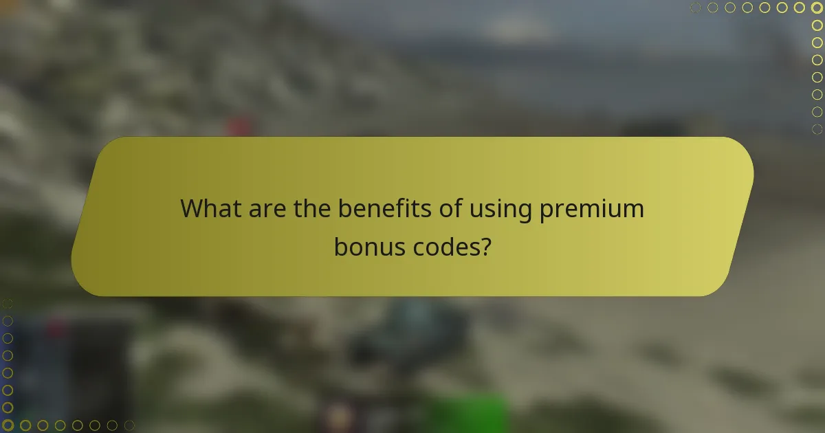 What are the benefits of using premium bonus codes?