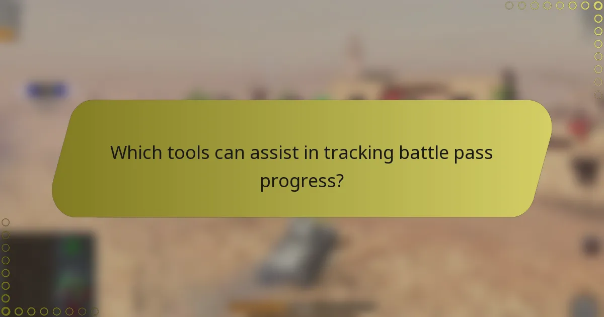Which tools can assist in tracking battle pass progress?